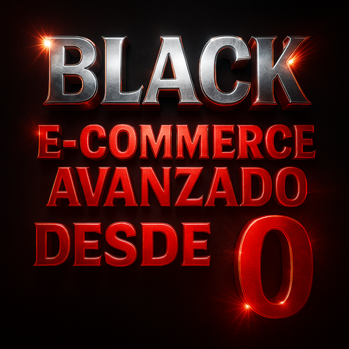 [◼️ BLACK ◼️] Formación E-commerce Avanzado