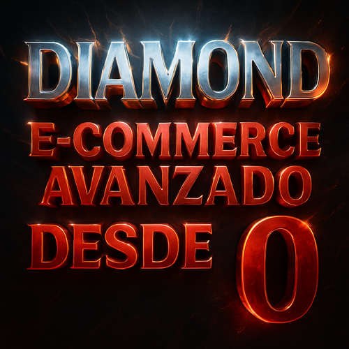 [💎DIAMOND] FORMACIÓN INTENSIVA E-COMMERCE AVANZADO
